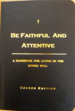 Be Faithful and Attentive