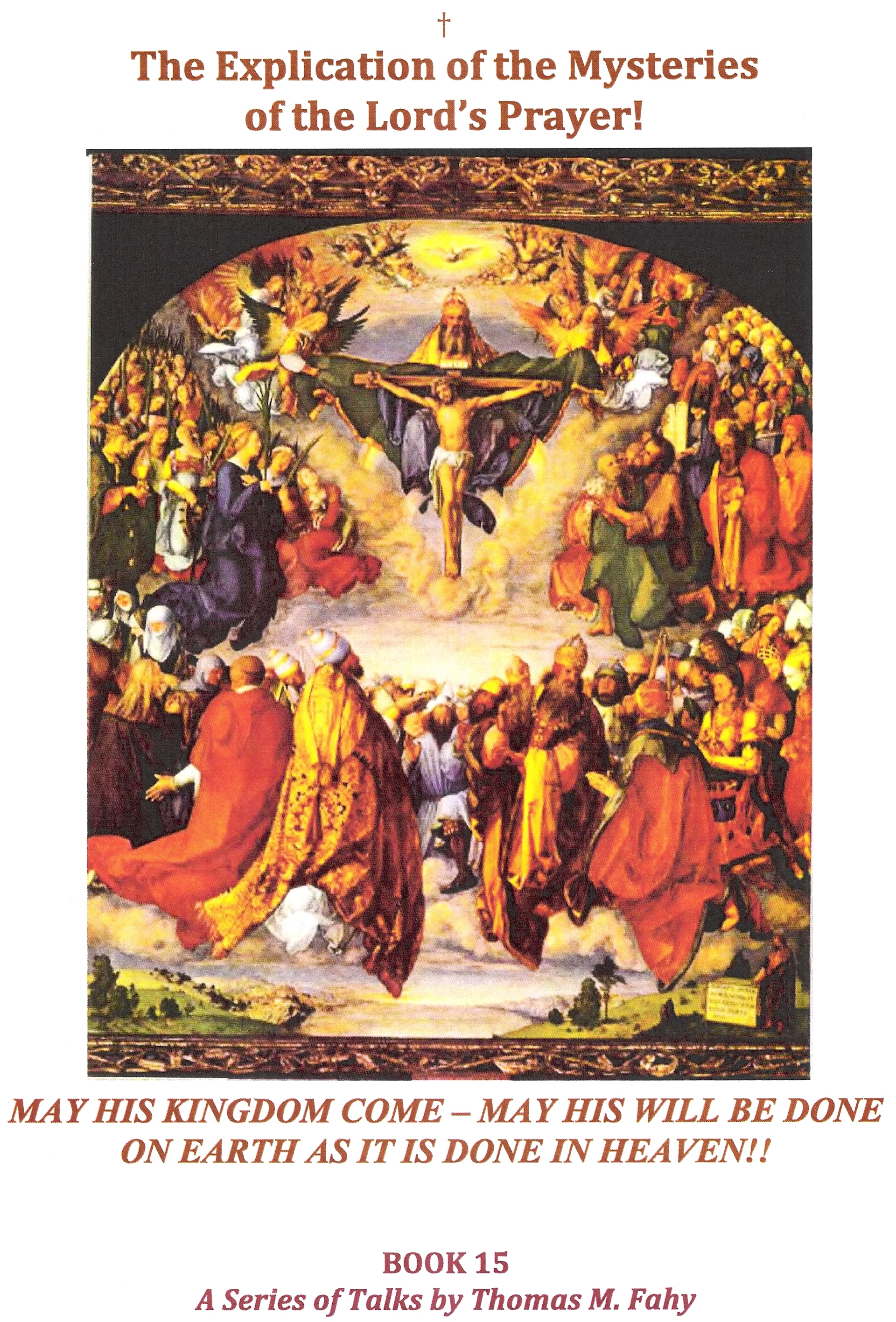 The Explication of the Mysteries of the Lord's Prayer The Explication of the Mysteries of the Lord's Prayer