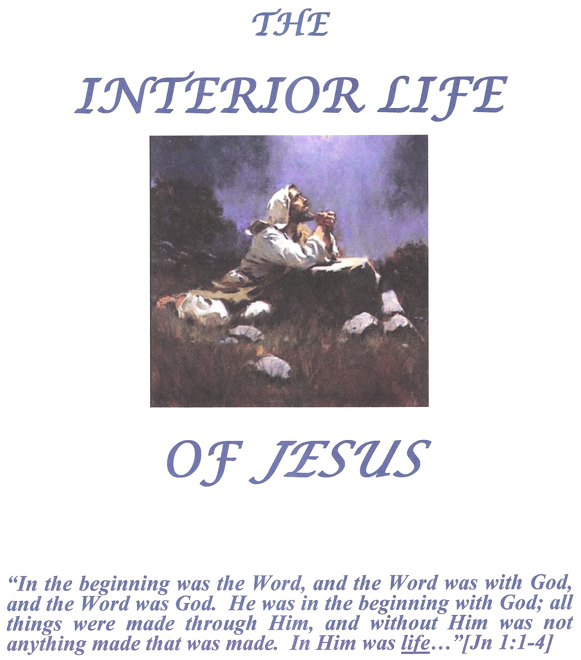 The Interior Life of Jesus The Interior Life of Jesus